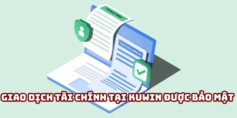 Giao dịch tài chính tại Kuwin được bảo mật và xác thực đa lớp