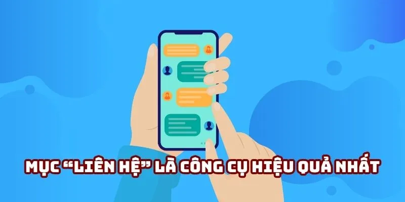 Mục “Liên hệ” trên giao diện Kuwin luôn là công cụ hiệu quả nhất
